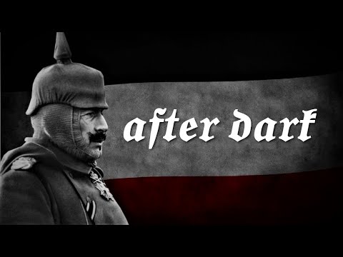Kaiser Wilhelm II. X After Dark
