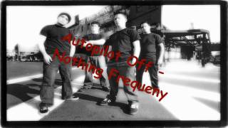 Autopilot Off - Nothing Frequency