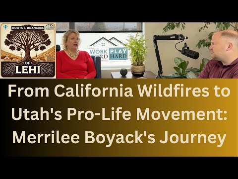 From California Wildfires to Utah's Pro-Life Movement: Merrilee Boyack's Journey