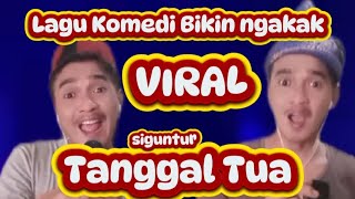 Download lagu Tanggal tua - siguntur | Lagu Komedi Bikin Ngakak mp3 Download lagu Tanggal tua - siguntur | Lagu Komedi Bikin Ngakak mp3