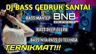 Download lagu DJ BASS GEDRUK SLOW SANTAY ULEM ALBUM | BASS NATION BLITAR mp3