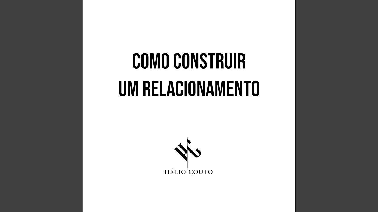Como Construir um Relacionamento