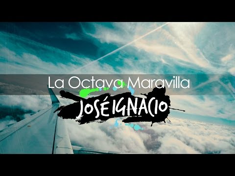 La Octava Maravilla - José Ignacio (Video Oficial)