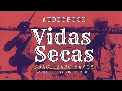 🌵 Vidas Secas – Graciliano Ramos | Audiolivro Completo com Narração Literária Clássica