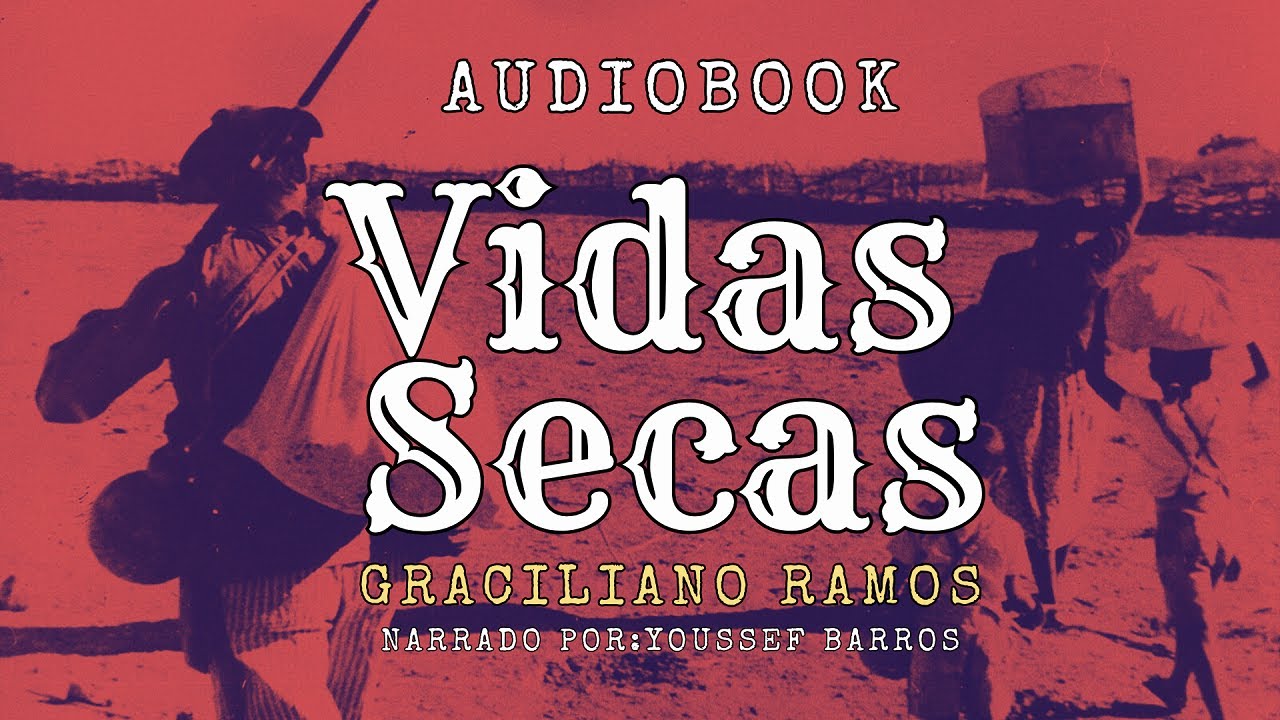 [AUDIOBOOK-COMPLETO] VIDAS SECAS -GRACILIANO RAMOS