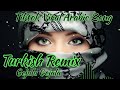 Gejala Gejala Turkish Remix Tiktok Viral Arabic Song