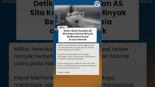 GEGER! Pasukan AS Sita Kapal Tanker Berbendera Rusia di Atlantik, akankah Picu Perang?