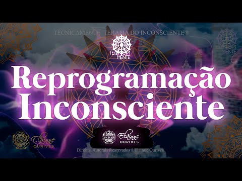 Técnica Mente - Reprogramação Inconsciente