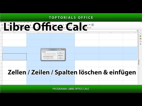Zellen, Zeilen & Spalten EINFÜGEN & LÖSCHEN (LibreOffice Calc)