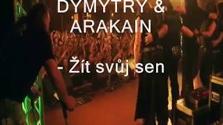 Dymytry & Arakain Žít svůj sen (text) Dymytry & Arakain Žít svůj sen (text)