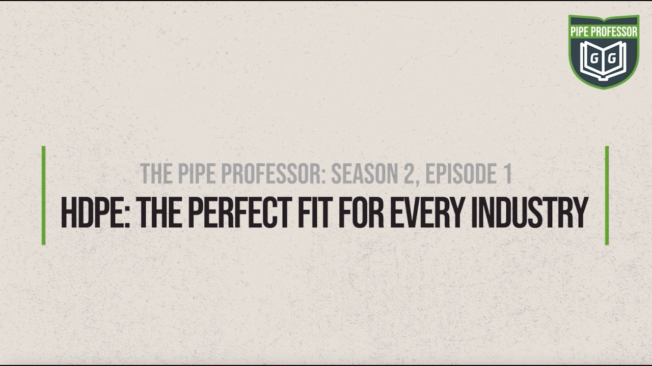 The Pipe Professor, Season 2, Episode 1: HDPE: The Perfect Fit For Every Industry