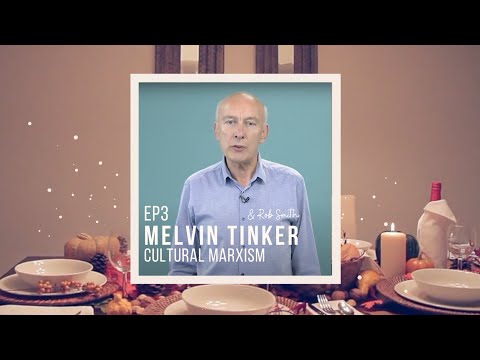 Melvin Tinker - Cultural Marxism | EP3 The Dining Table