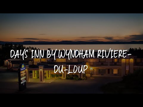 Days Inn by Wyndham Riviere-Du-Loup Review - Rivière-du-Loup , Canada