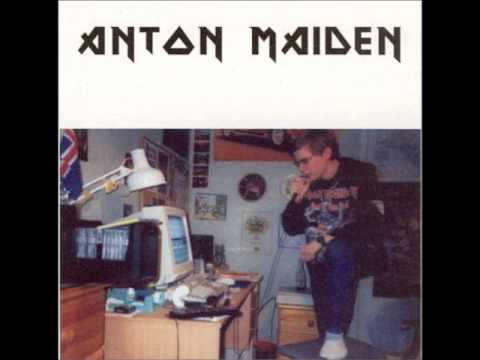 Anton Maiden - The Evil That Men Do