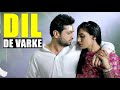 DIL DE VARKE Lyrics Kamal Khan Roshan Prince Japji Khera FER MAMLA GADBAD GADBAD Punjabi Songs