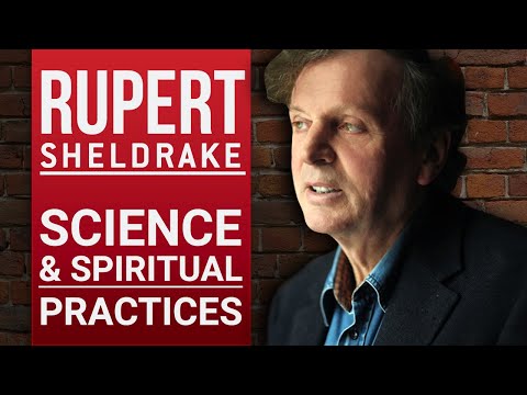 RUPERT SHELDRAKE - SCIENCE & SPIRITUAL PRACTICES - Part 1/2 | London Real