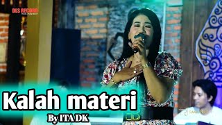 Download lagu KALAH MATERI - ITA DK - VERSION DLS MUSIK mp3