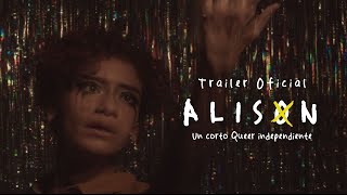 ALISON (Trailer Oficial) - Un corto Queer independiente
