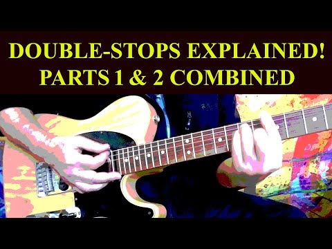 DOUBLE-STOPS ON GUITAR EXPLAINED! - Simple & Easy - Parts 1 & 2 Combined