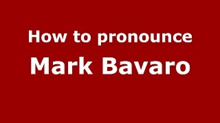 How to pronounce Mark Bavaro