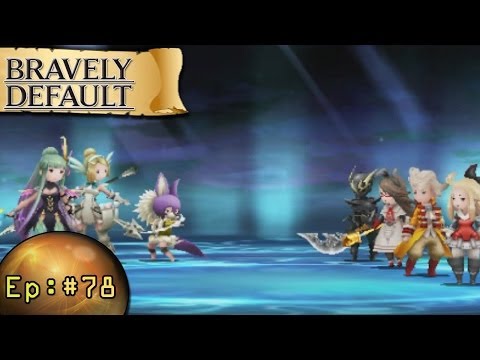 Bravely Default Playthrough Ep 78: Deadly Trio: Never Give Up