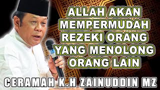 Download lagu ALLAH AKAN MEMPERMUDAH REZEKI ORANG YANG MENOLONG ORANG LAIN - K.H ZAINUDIN MZ #zainuddinmz mp3