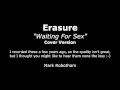 Erasure - Waiting For Sex - Cover Version