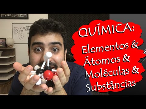 QUÍMICA: Átomos, Elementos, Moléculas e Substâncias