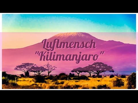 Luftmensch Ft. Halyn - Kilimanjaro (Sub. Español){E}