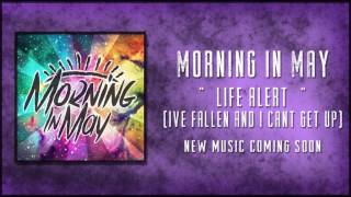 Morning In May - Life Alert (I've Fallen And I Can't Get Up)