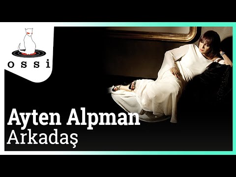 Arkadaş Şarkı Sözleri – Ayten Alpman Songs Lyrics In Turkish