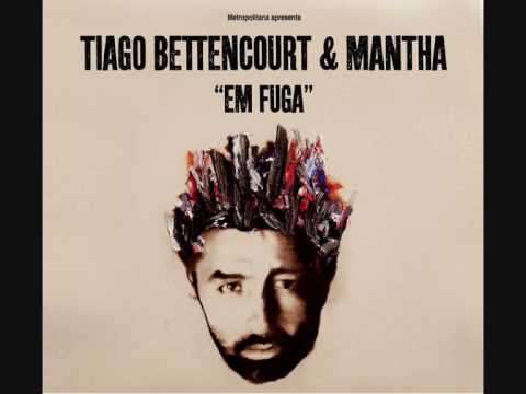 Tiago Bettencourt & Mantha - Largar O Que Há Em Vão