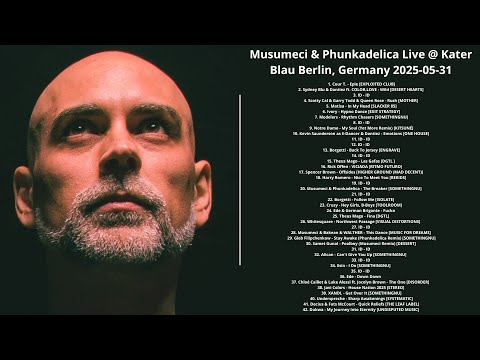 Musumeci & Phunkadelica Live @ Kater Blau Berlin, Germany 2025-05-31 with tracklist