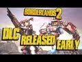 GS News - Borderlands 2 DLC a Week Early