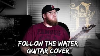 (GUITAR COVER) Follow the Water - Architects