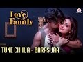 Tune Chhua - Baras Jaa | Love U Family | Salman Yusuff Khan, Aksha Pardasany & Kashyap
