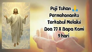 Download lagu Doa 77 x Bapa kami  disertai permohonan pribadi. Doa yang penuh kuasa. (baca deskripsi) #doakatolik mp3
