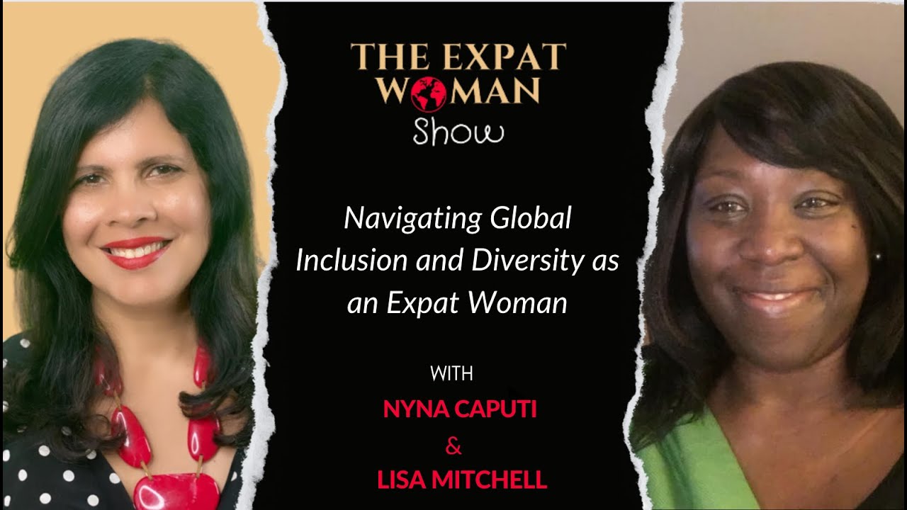 Navigating Global Inclusion and Diversity as an Expat Woman