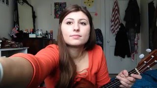Make Out - Julia Nunes, ukelele and voice cover by Kirstie Mosher
