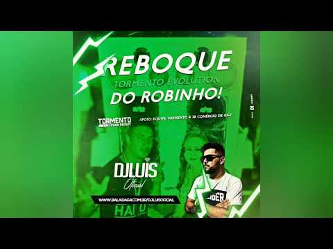 Cd Reboque Tormento Evolution do Robinho Dj Luís Oficial