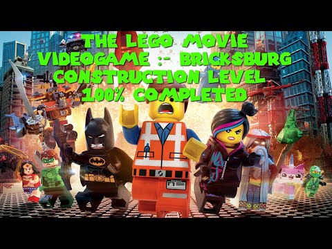 The Lego Movie VideoGame :- Bricksburg Construction Level 100% Completed