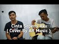 CINTA SEPERTI AKU AURELIE HERMANSYAH COVER BY AR MUSIC