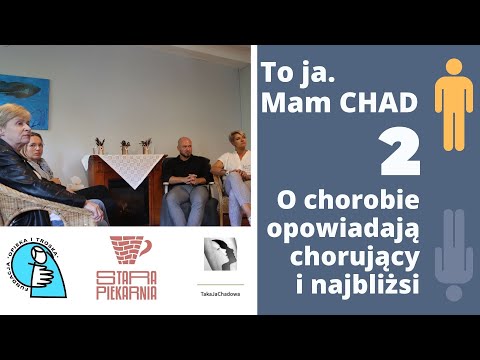 Mam CHAD. Rozmowa z chorującymi i ich najbliższymi - cz. 2