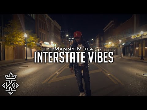 Manny Mula - Interstate Vibes (Official Video) 🎥@Kxnnng