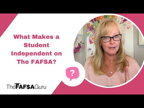 What Makes a Student Independent on the FAFSA?