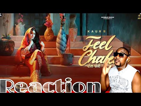 FEEL CHAKKI - Official Video | KAUR B | Punjabi Bhangra Song | Humble Music) REACTION