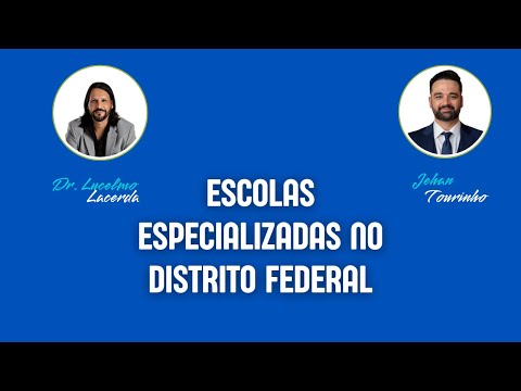 Perguntas e respostas + escolas especializadas do DF - Jehan Tourinho