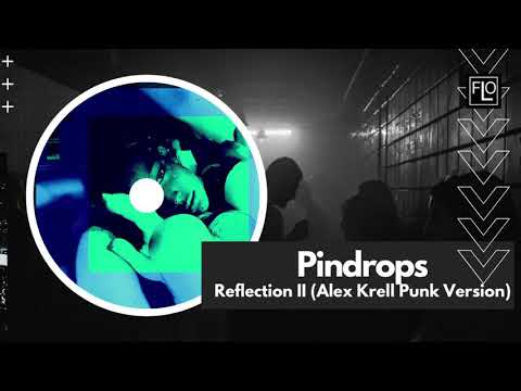 Pindrops - Reflection II (Alex Krell Punk Version)