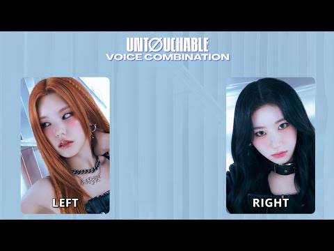 ITZY - UNTOUCHABLE Voice Combination (Different Ear, Different Member)