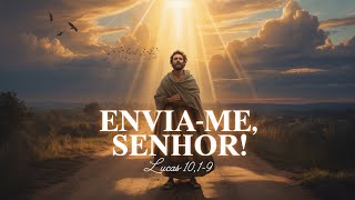 Senhor, envia-me